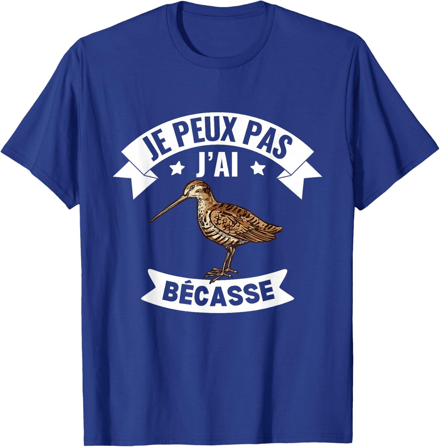 Je Peux Pas J'ai Bécasse Funny Funny Woodcock , Black, S T-Shirt - T-Shirt | Royal