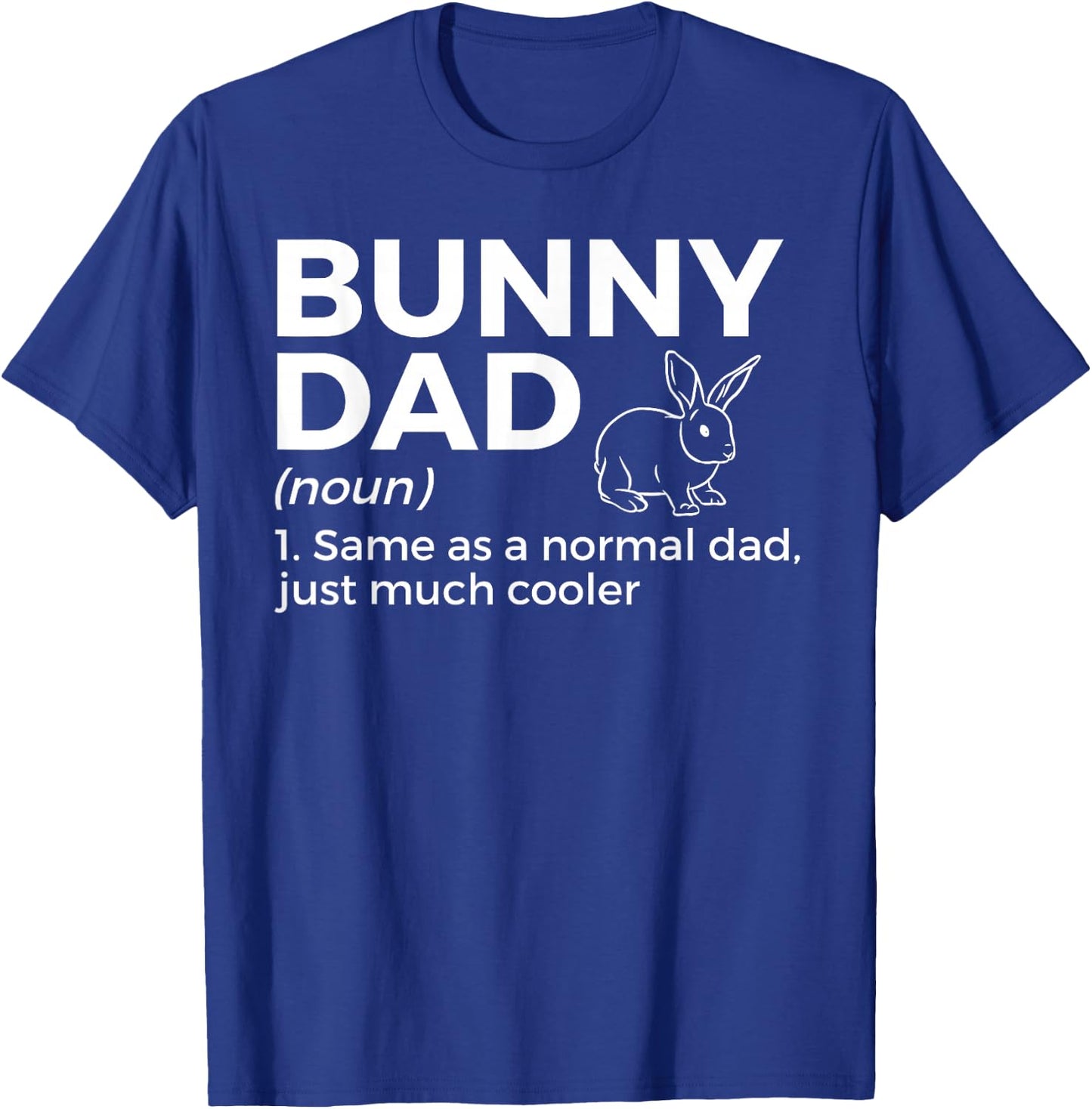 Bunny Dad Definition Rabbit Lover T-Shirt - T-Shirt | Royal