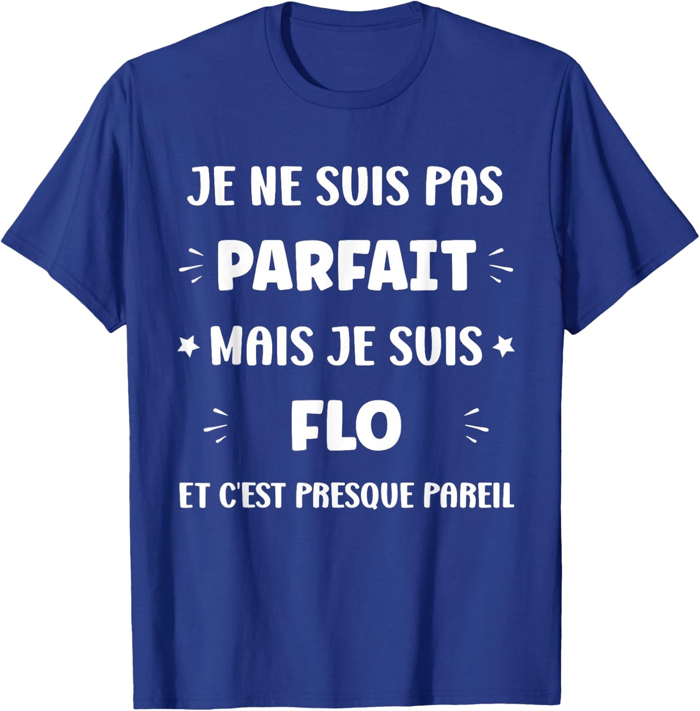 First name I'm not perfect but I'm Flo T-Shirt - T-Shirt | Royal