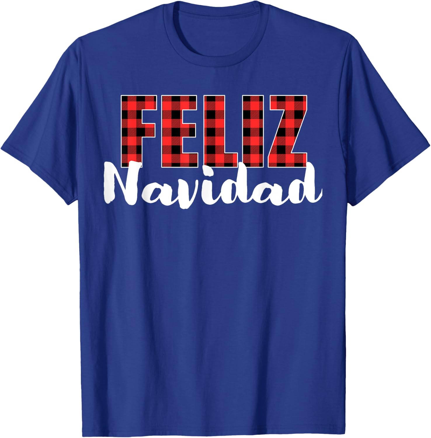 Feliz Navidad Plaid Christmas Spanish Family Men Women Kids T-Shirt - T-Shirt | Royal