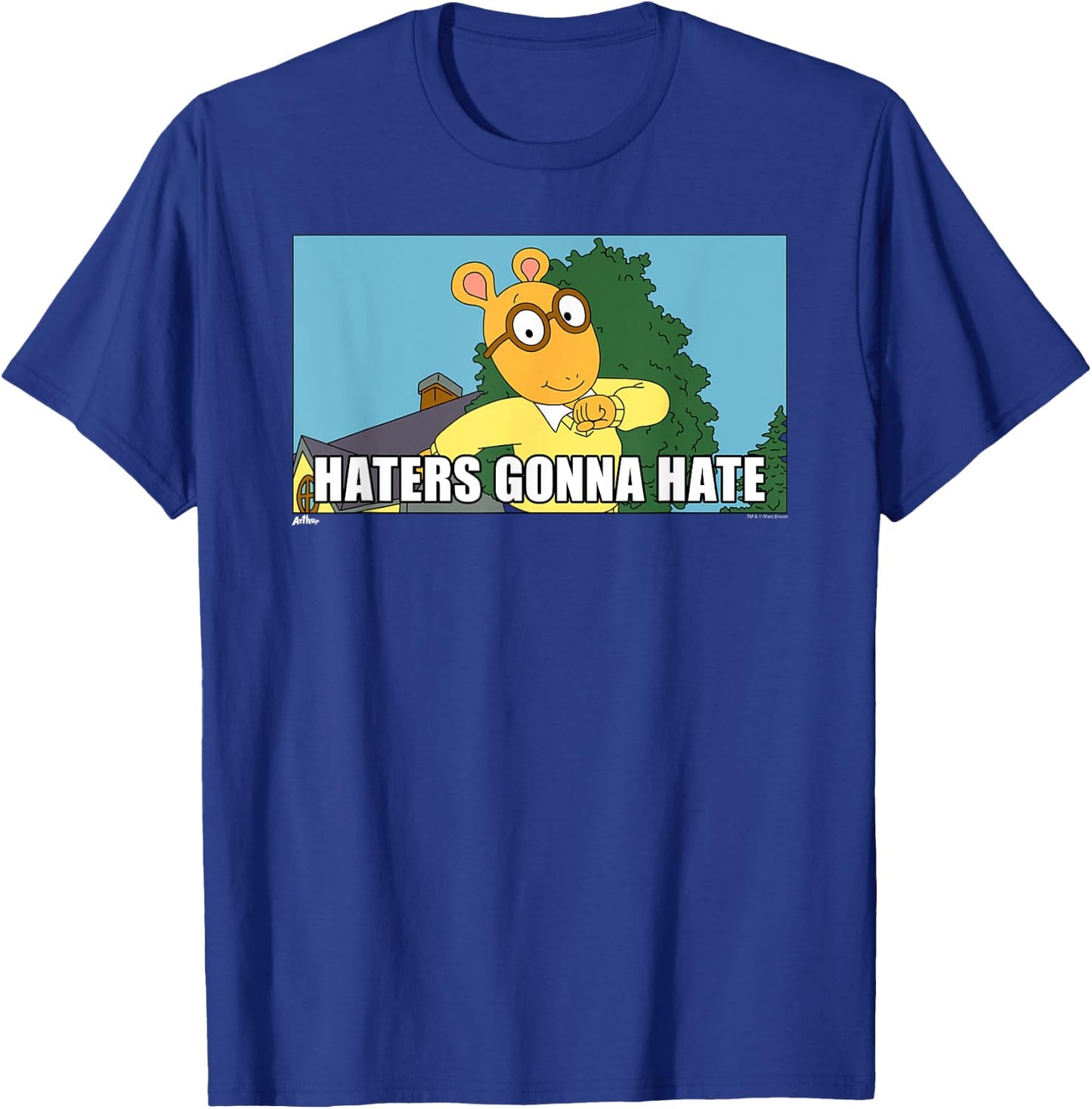 Arthur Haters Gonna Hate T-Shirt - T-Shirt | Royal