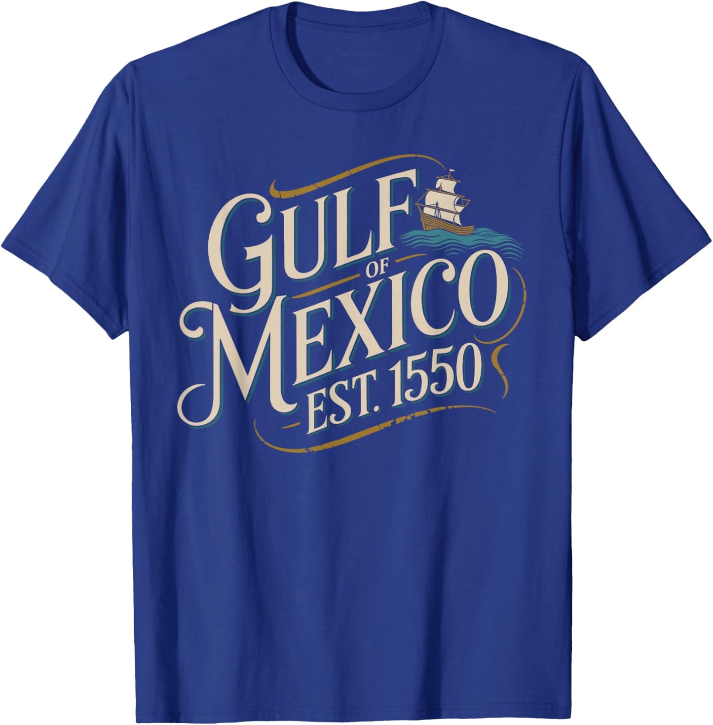 Gulf of Mexico Since 1550 T-Shirt - T-Shirt | Royal