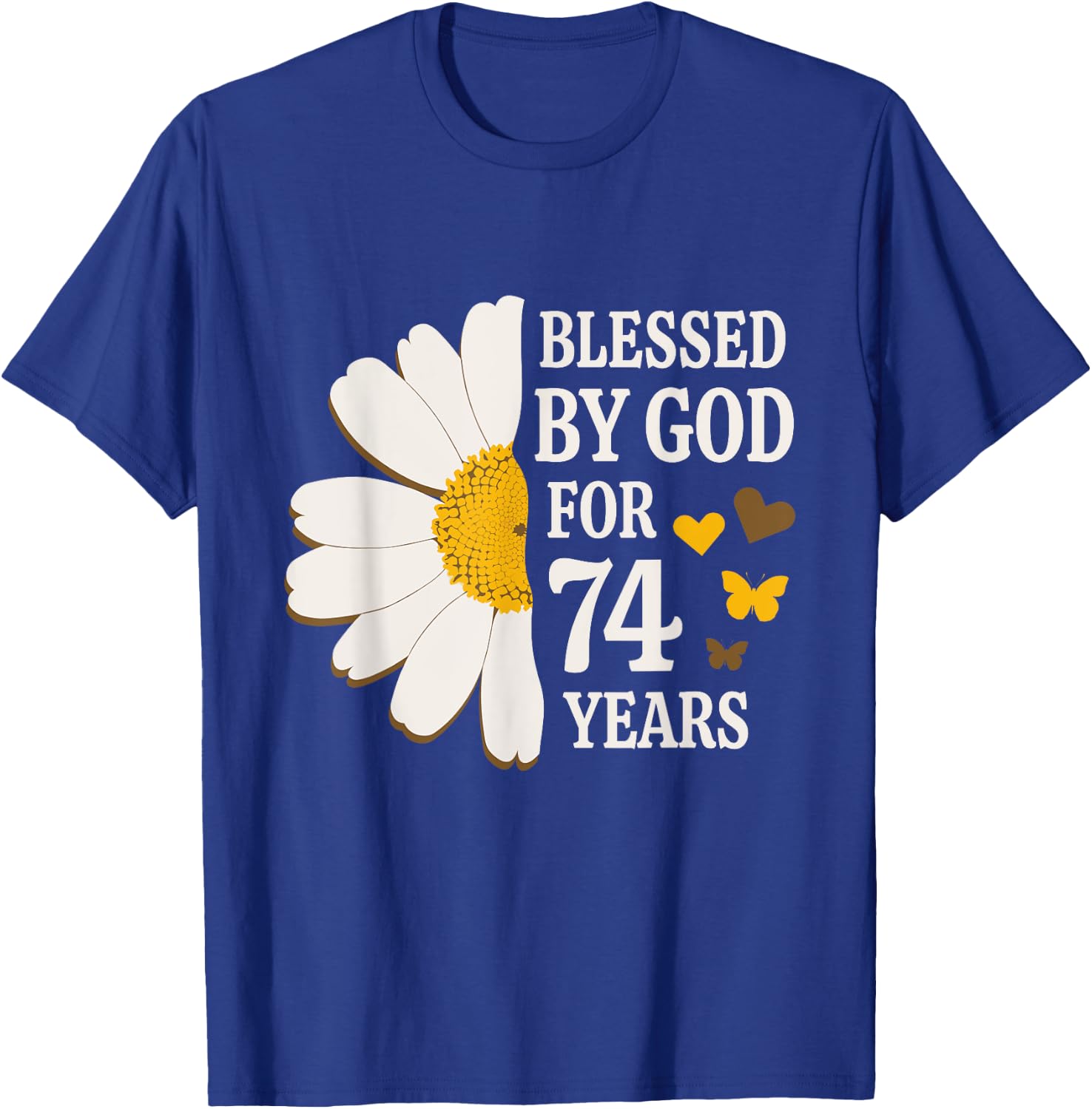 Blessed By God For 74 Years Old 74th Birthday Daisy Flower T-Shirt - T-Shirt | Royal