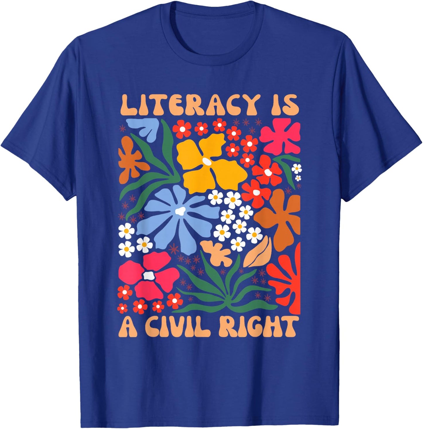 Reading Teacher Literacy Is A Civil Right Literacy T-Shirt - T-Shirt | Royal