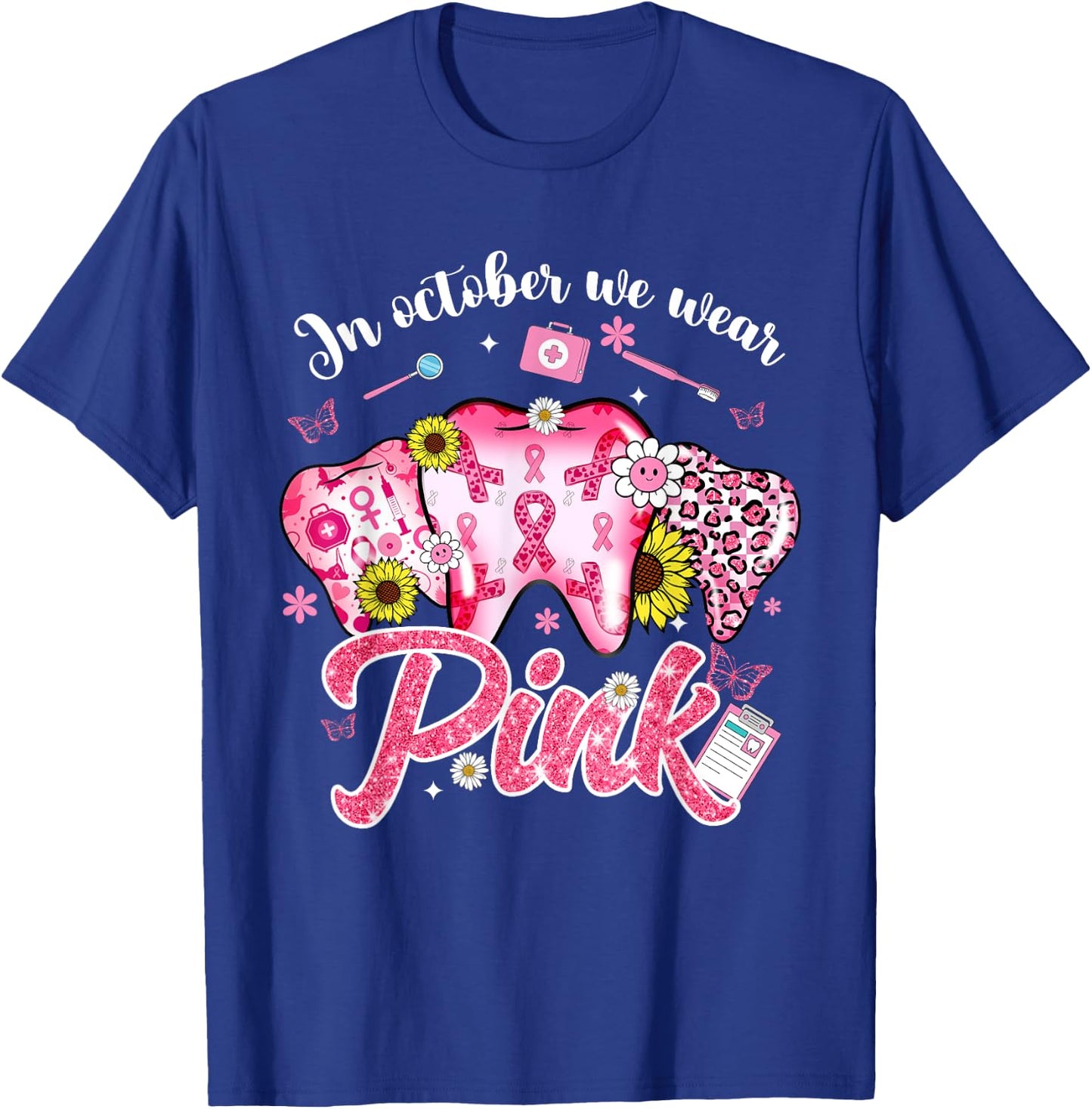 In October We Wear Pink Tooth Dental Butterfly Breast Cancer T-Shirt - T-Shirt | Royal