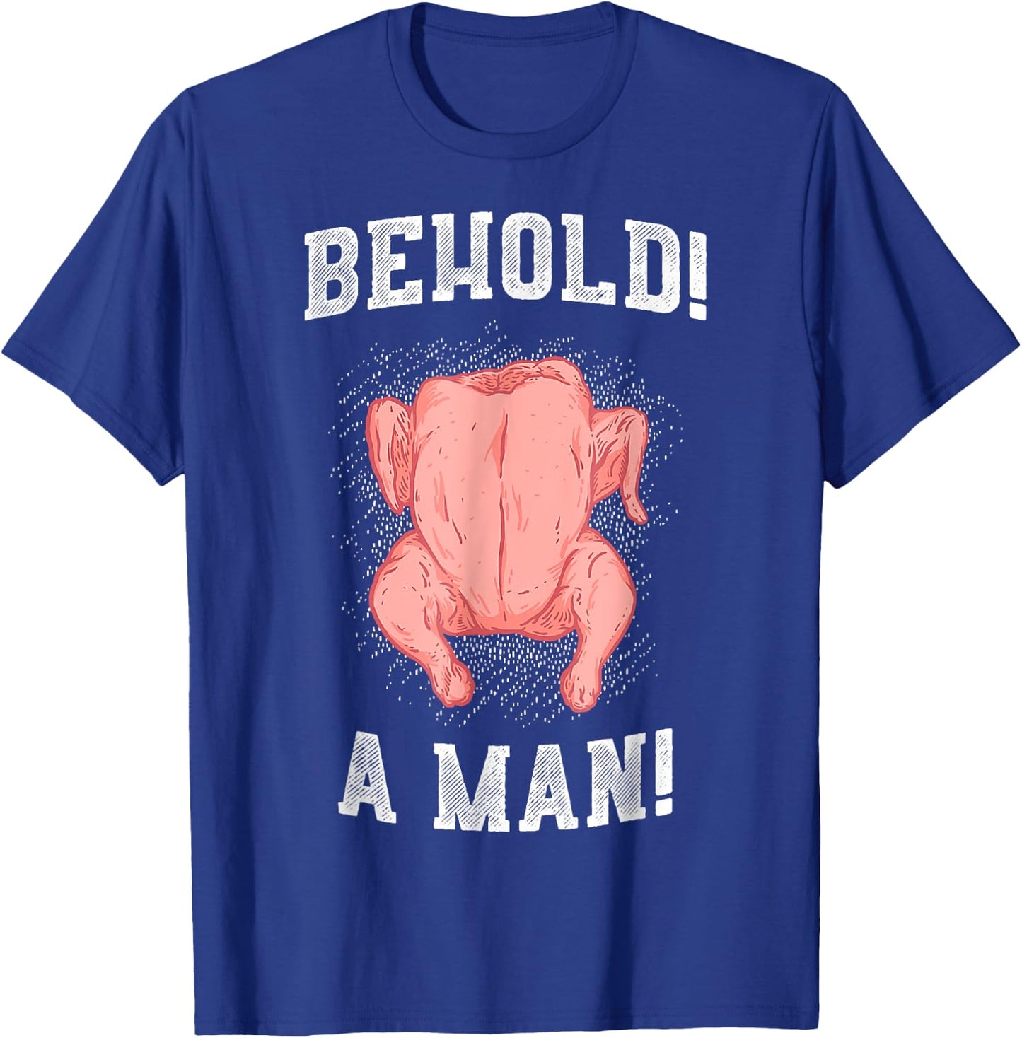 Diogenes Behold A Man (Chicken) Epic Philosophy Troll T-Shirt - T-Shirt | Royal