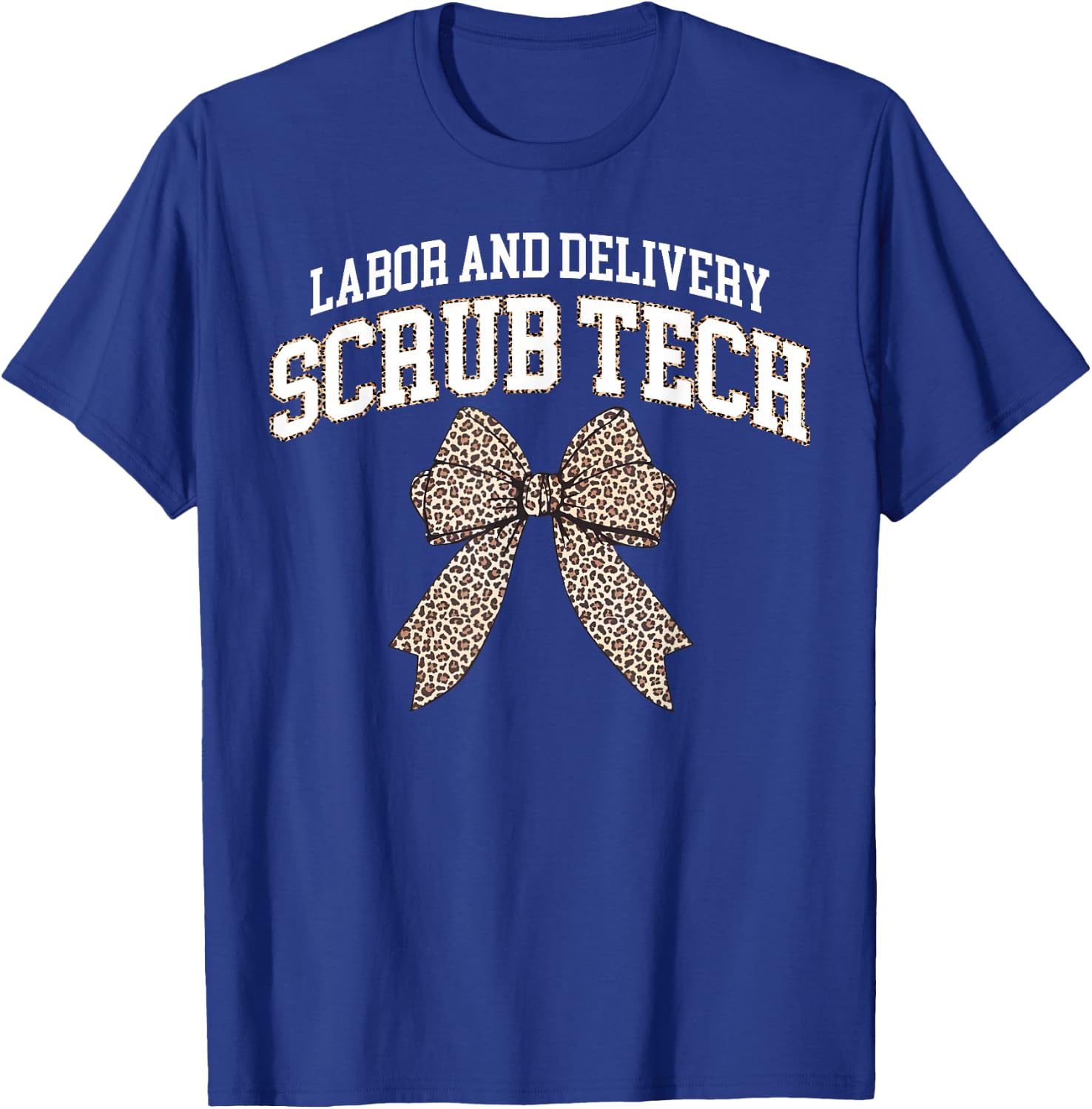 Coquette Leopard Print Labor And Delivery Scrub Tech Nurse T-Shirt - T-Shirt | Royal