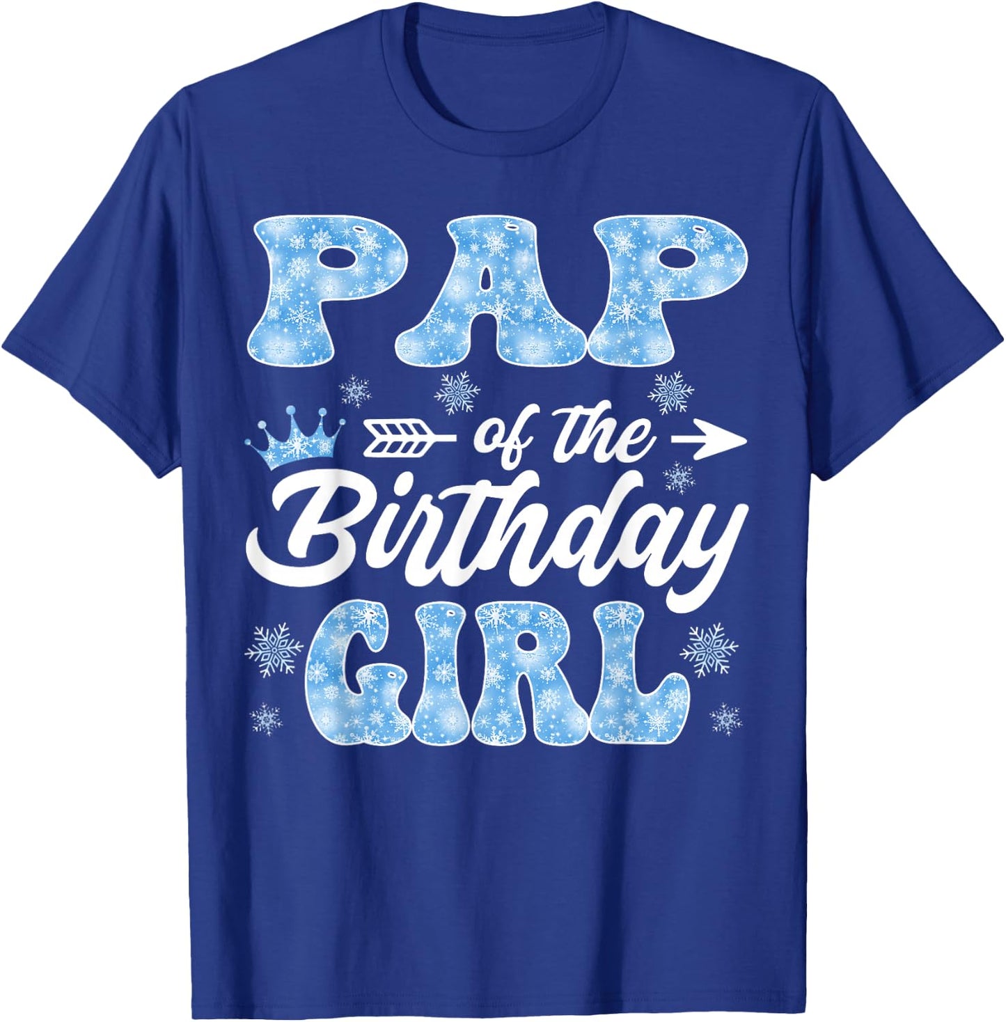 Pap Of The Birthday Girl Snowflakes Winter Xmas T-Shirt - T-Shirt | Royal