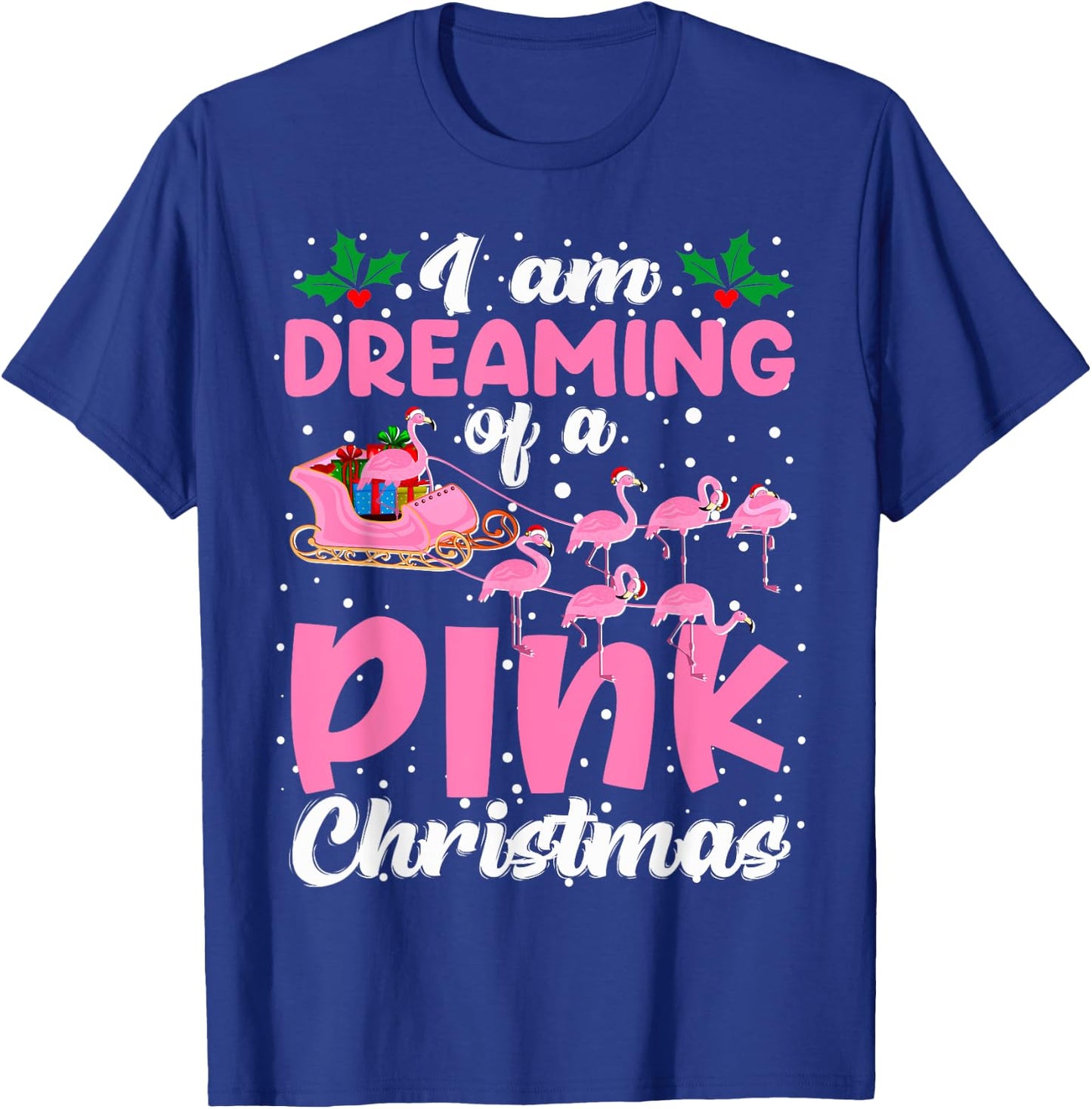 I'm Dreaming Of A Pink Christmas Cute Santa Flamingos Sleigh T-Shirt - T-Shirt | Royal