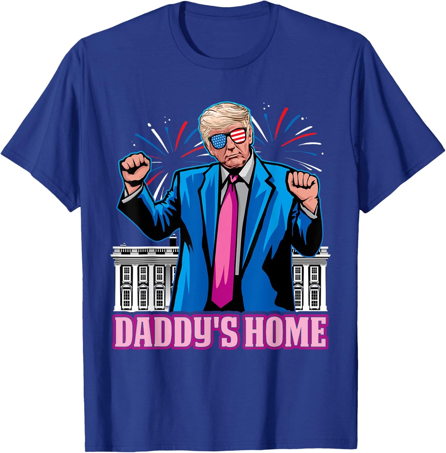 Daddy's Home President Trump Inauguration day 2025 T-Shirt - T-Shirt | Royal