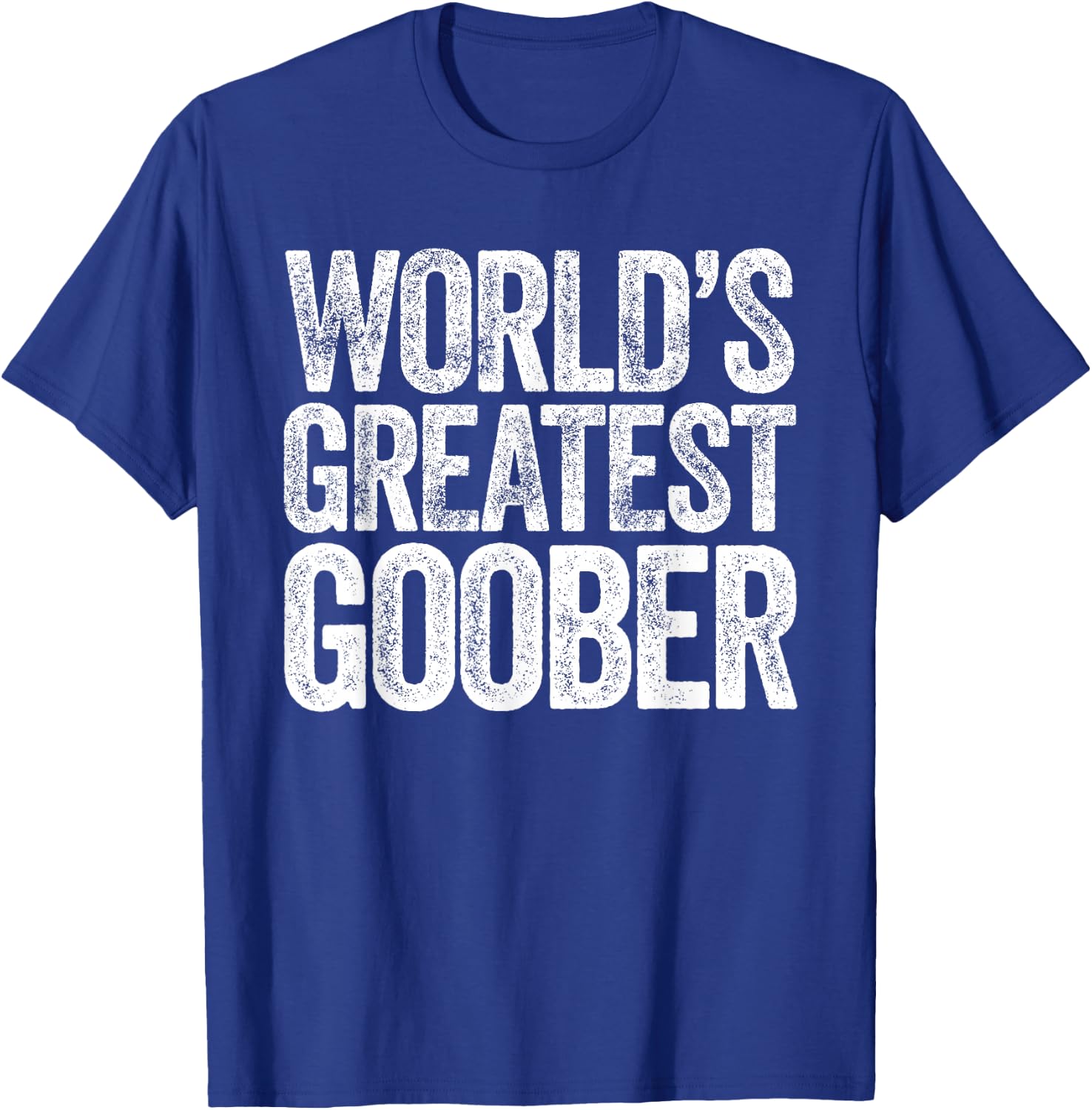 World's Greatest Goober T-Shirt - T-Shirt | Royal