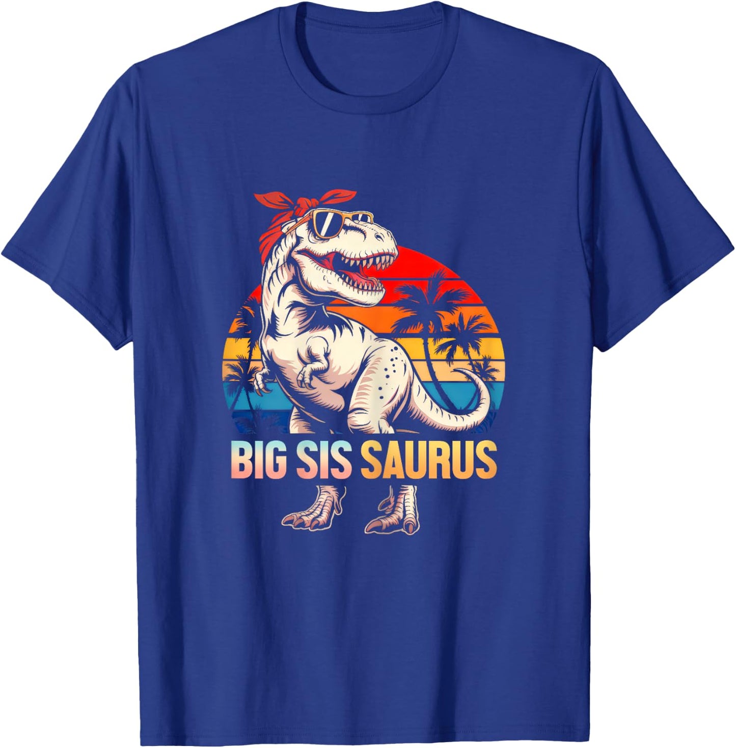 Bigsissaurus T Rex Dinosaur Big Sis Saurus Big Sis Family T-Shirt - T-Shirt | Royal
