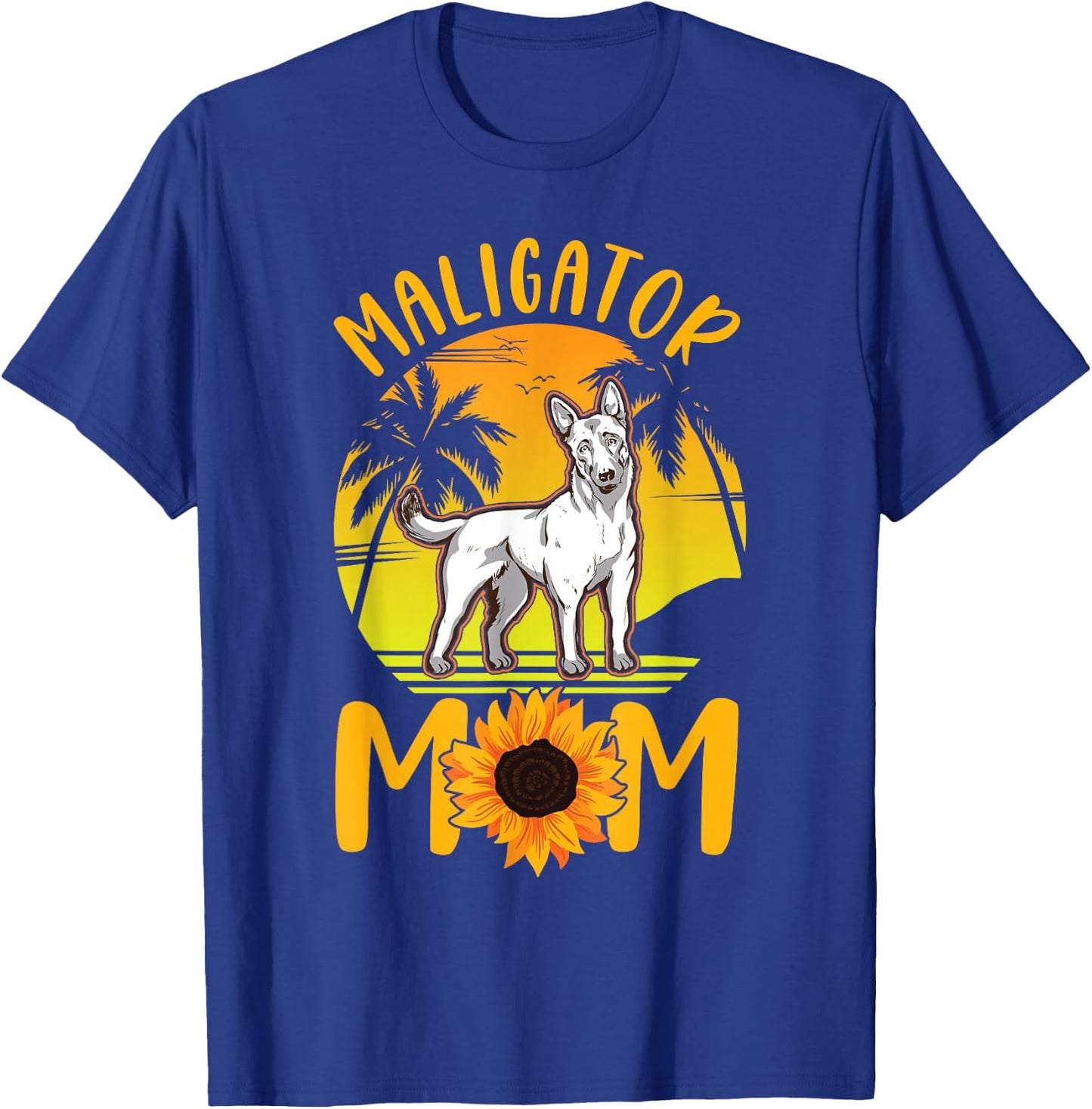 Maligator Mom Belgian Shepherd Belgian Malinois T-Shirt - T-Shirt | Royal