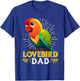 Lovebird Dad Bird lover Parrot Men Lovebird Daddy T-Shirt - T-Shirt | Royal