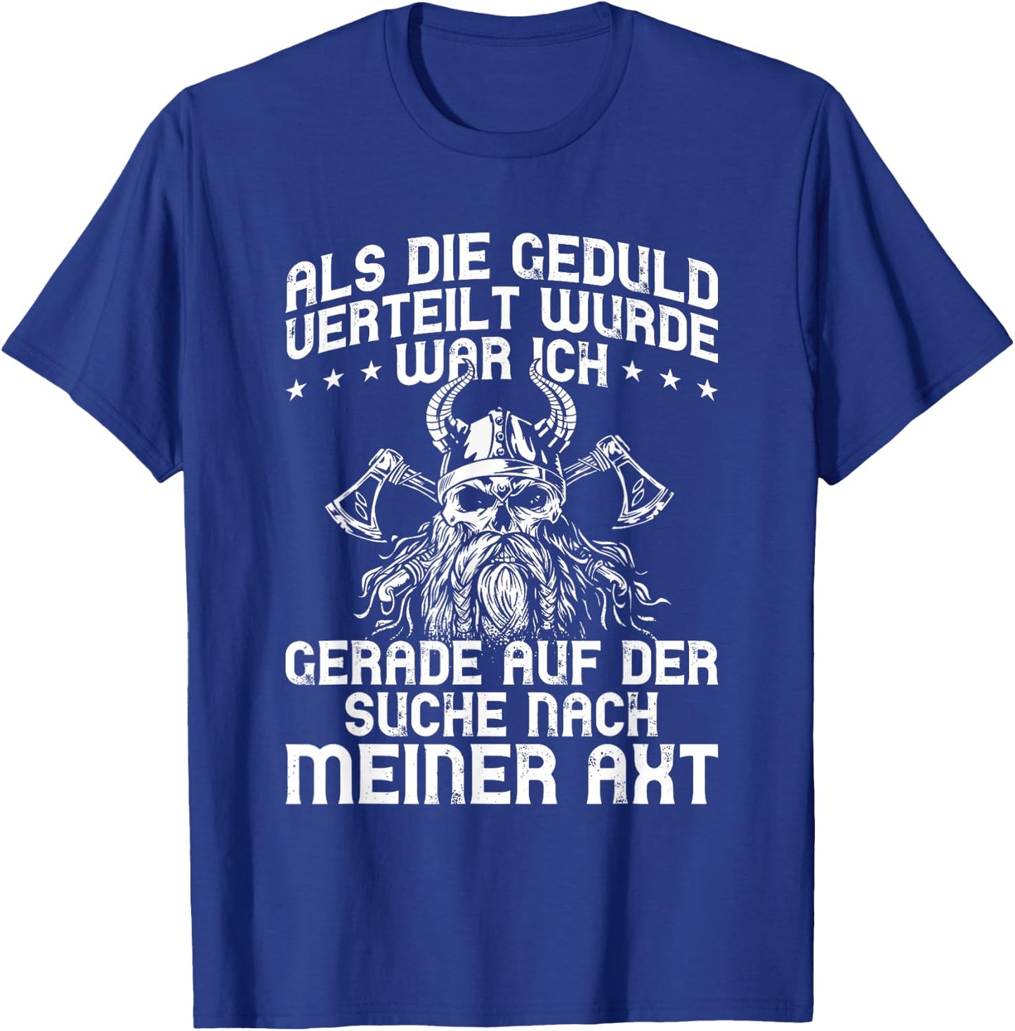Viking Axe Wood Chopping Viking Funny Slogan , black T-Shirt - T-Shirt | Royal