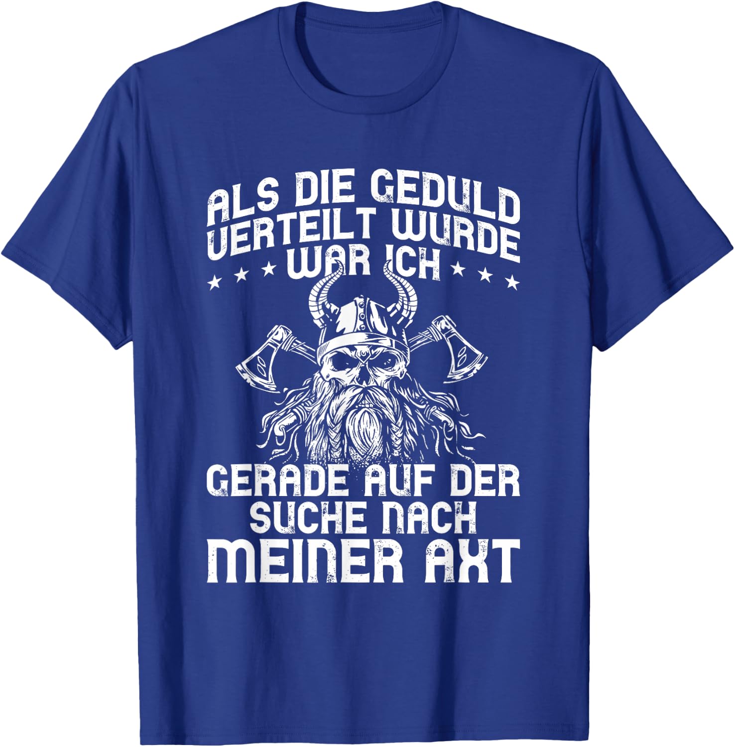 Viking Axe Wood Chopping Viking Funny Slogan , black T-Shirt - T-Shirt | Royal