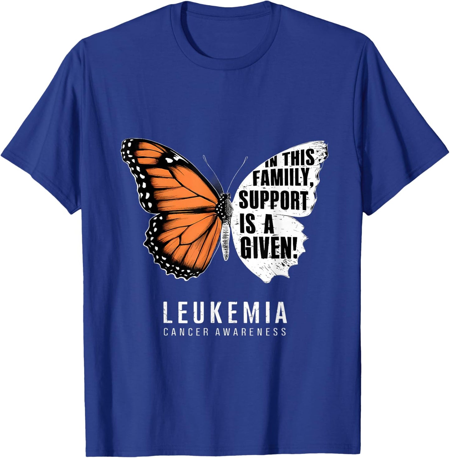 Leukemia Awareness Orange Ribbon Support Is Given Butterfly T-Shirt - T-Shirt | Royal