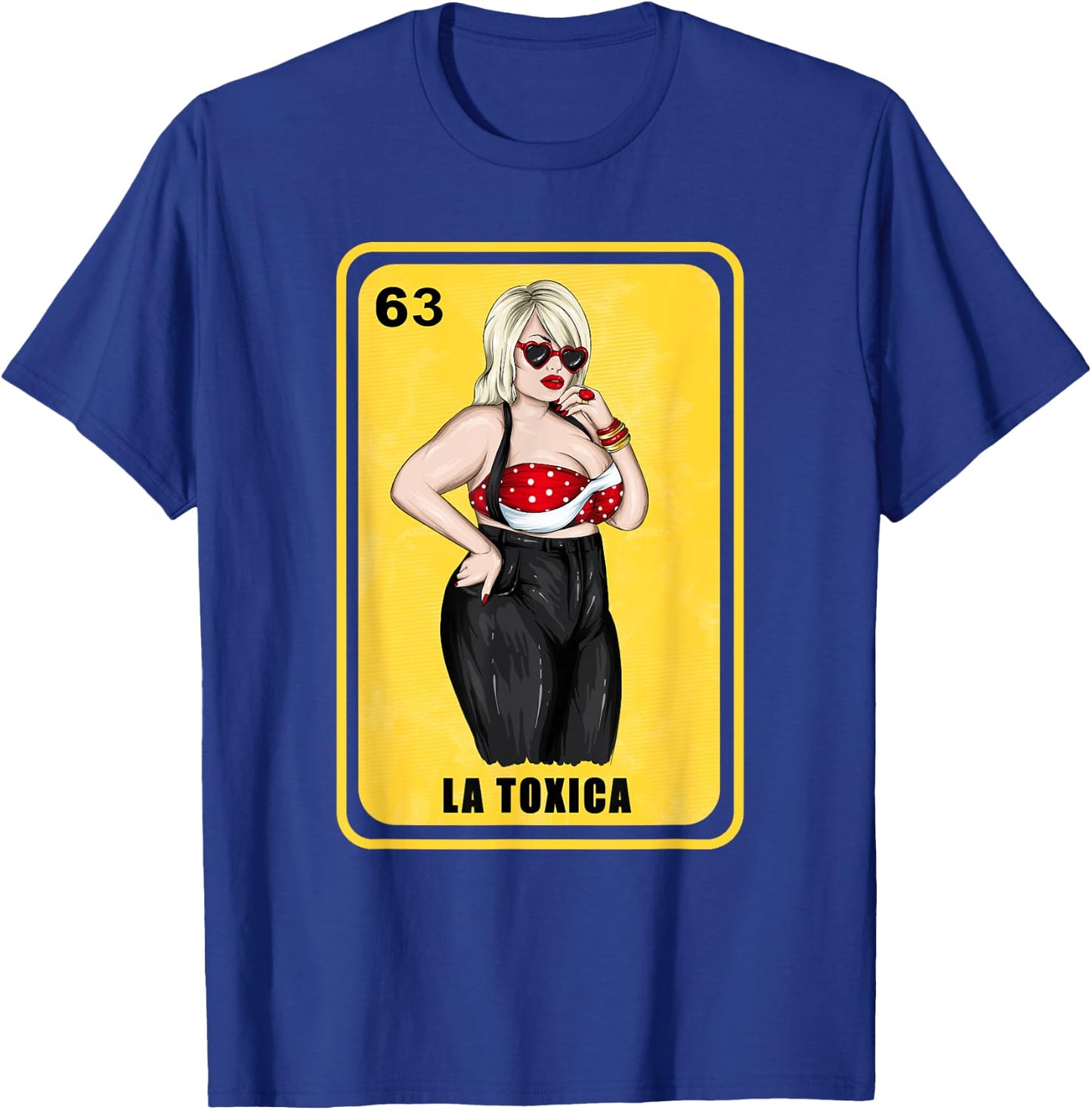 Funny Gifts Spanish-Mexican Bingo for Toxica- La Toxica T-Shirt - T-Shirt | Royal