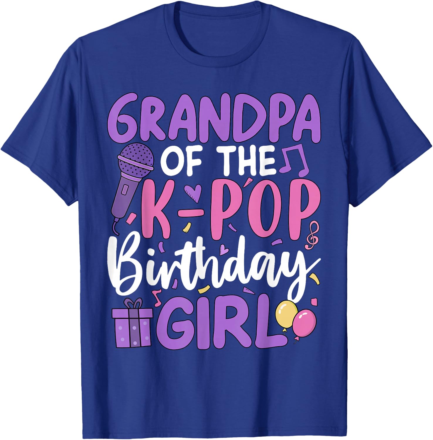 Grandpa of The K-Pop Birthday Girl T-Shirt - T-Shirt | Royal