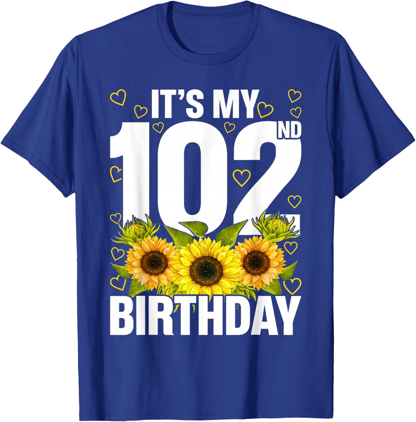 Cute Sunflower Its My 102nd Birthday 102 Year Old T-Shirt - T-Shirt | Royal