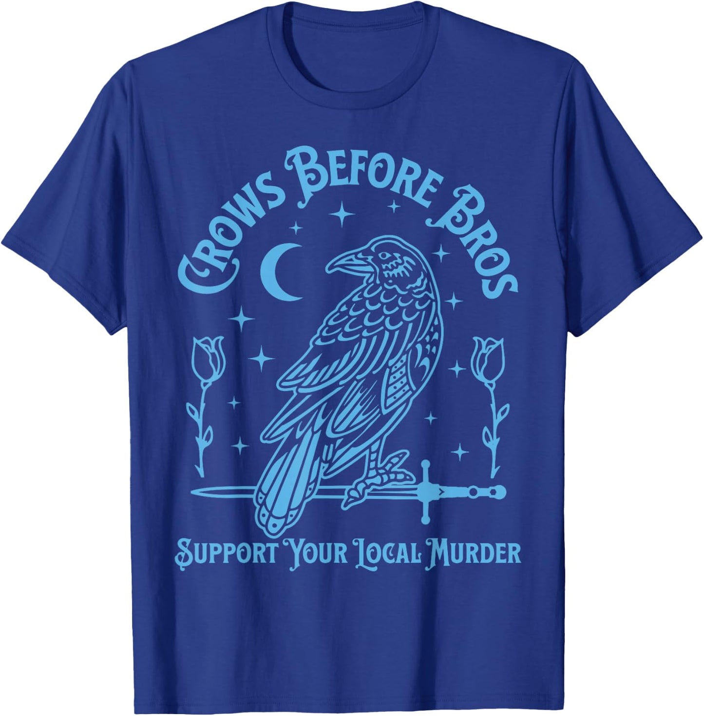 Crows Before Bros T-Shirt - T-Shirt | Royal