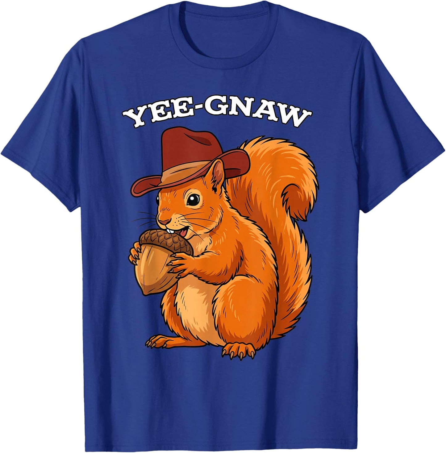 Yee-Gnaw Squirrel Cowboy Hat Western Pun Lover T-Shirt - T-Shirt | Royal