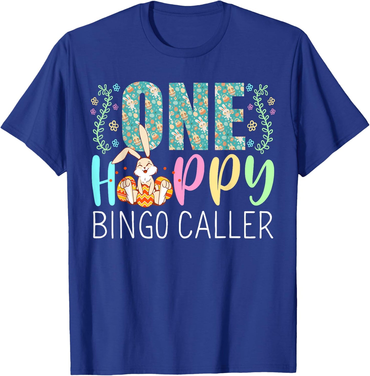 One Happy Easter Bunny Bingo Caller Cute Puns T-Shirt - T-Shirt | Royal