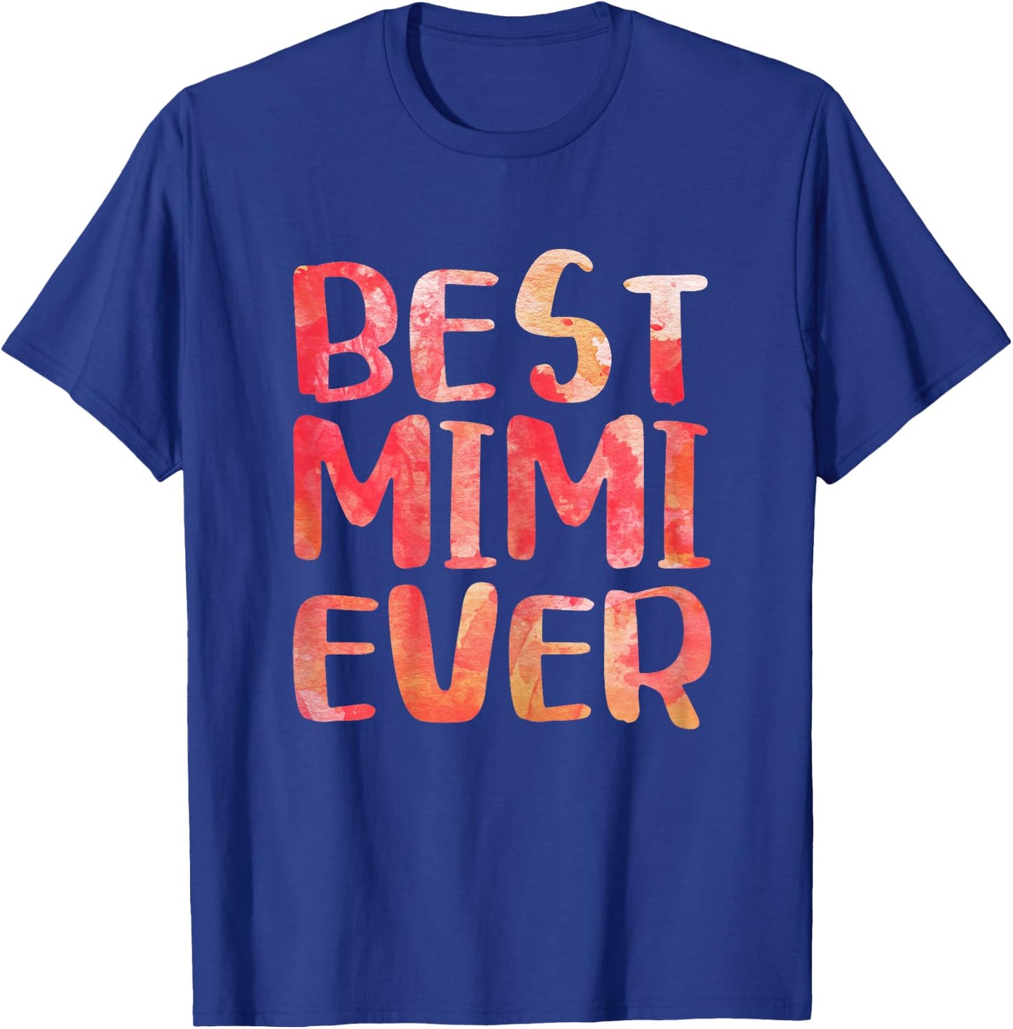 Best Mimi Ever Shirt Women Mothers Day T-Shirt - T-Shirt | Royal