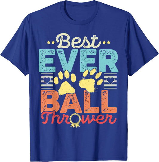 Dog Lover Gift - Best Ever Ball Thrower - Funny Gift Women Kids T-Shirt - T-Shirt | Royal