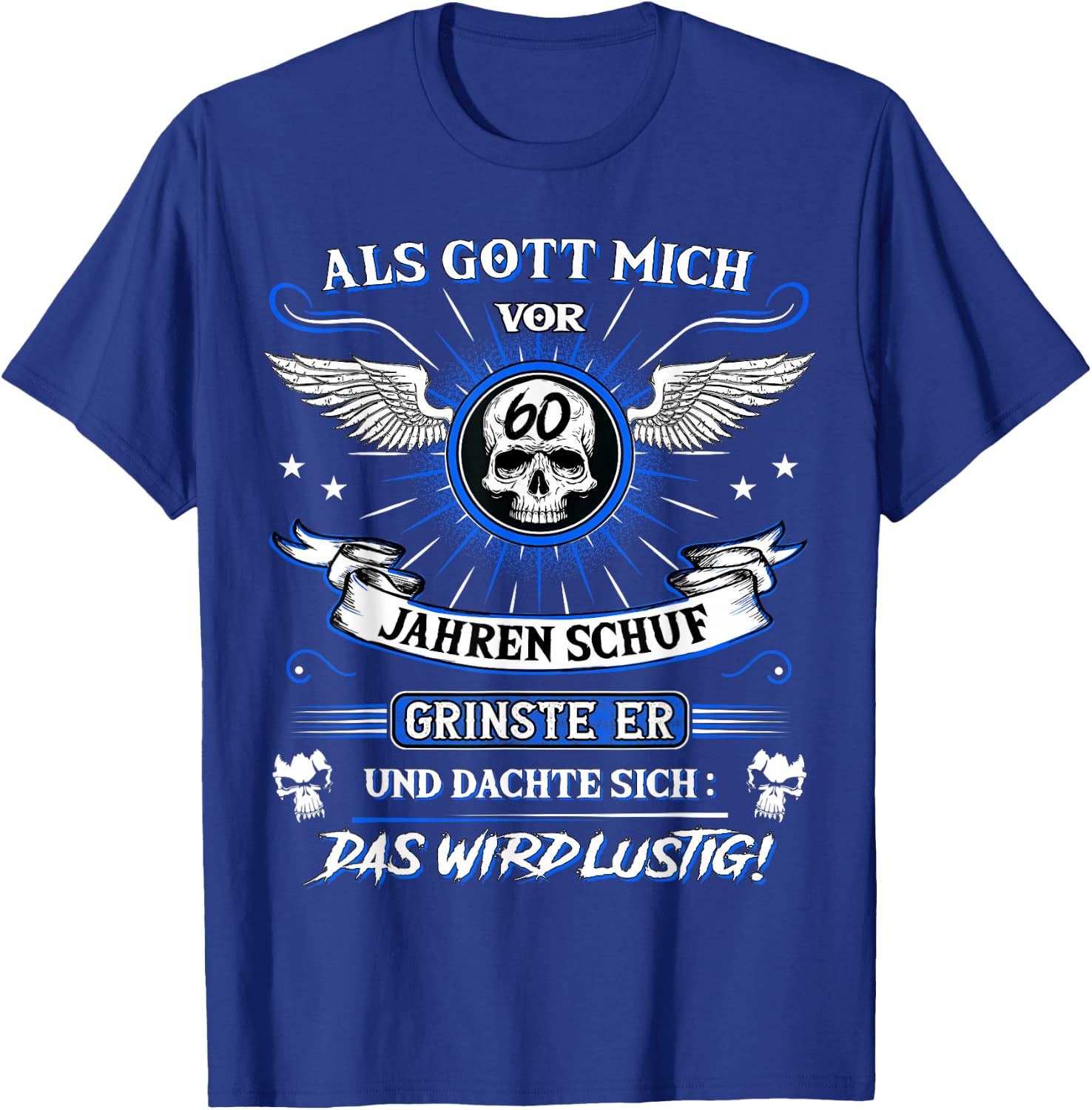 Als Gott mich vor 60 Jahren schuf grinste er 60. Geburtstag T-Shirt - T-Shirt | Royal