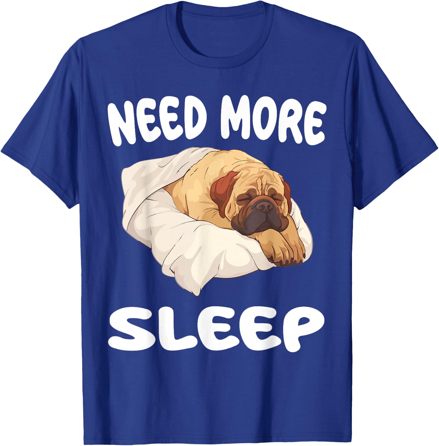 Cute Mastiff Need More Sleep Pajamas Nightgown T-Shirt - T-Shirt | Royal