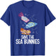 Sea Snail Nudibranch Save the sea bunnies Marine Molluscs T-Shirt - T-Shirt | Royal