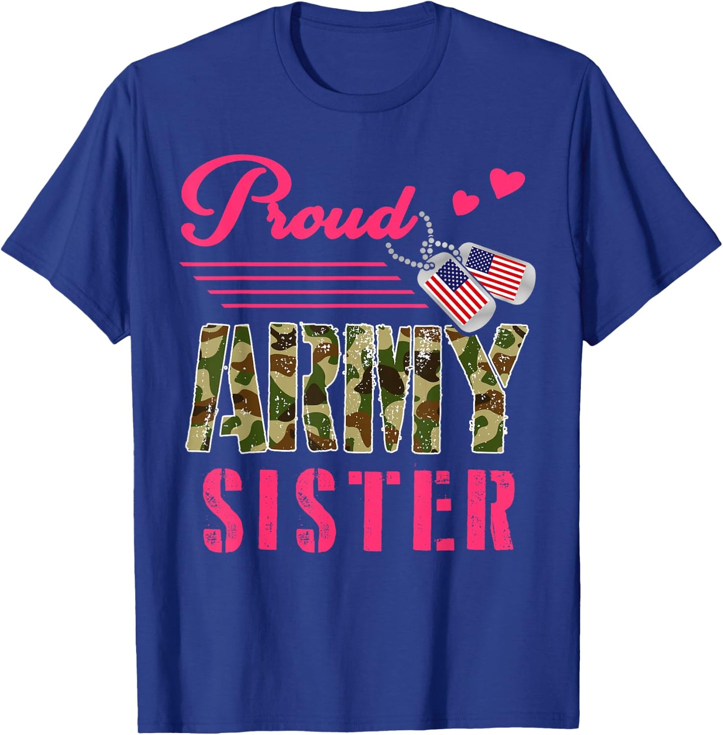Proud Army Sister Military Camo Dog Tag Best Friend Solider T-Shirt - T-Shirt | Royal