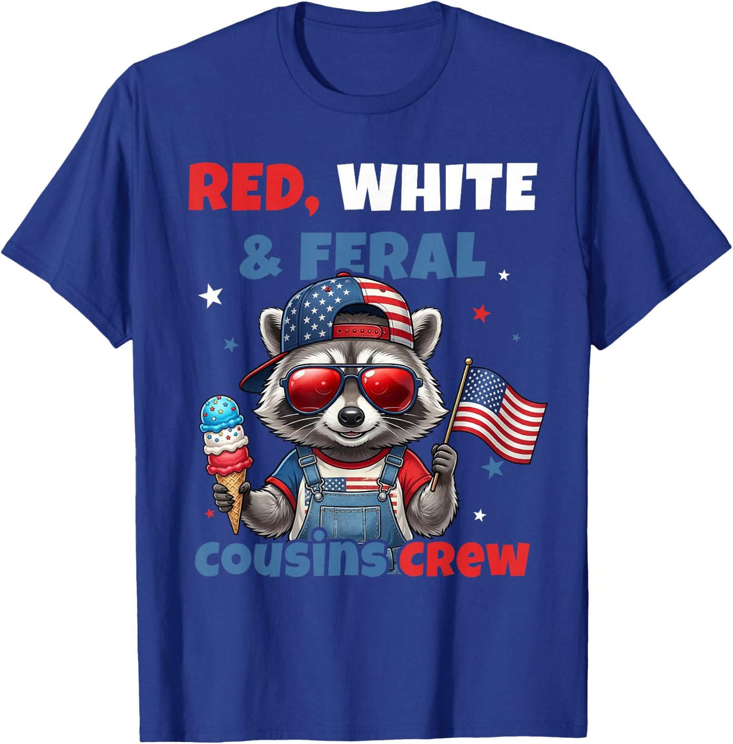 Red White Feral Cousins Crew Patriotic Raccoon 4th of July T-Shirt - T-Shirt | Royal