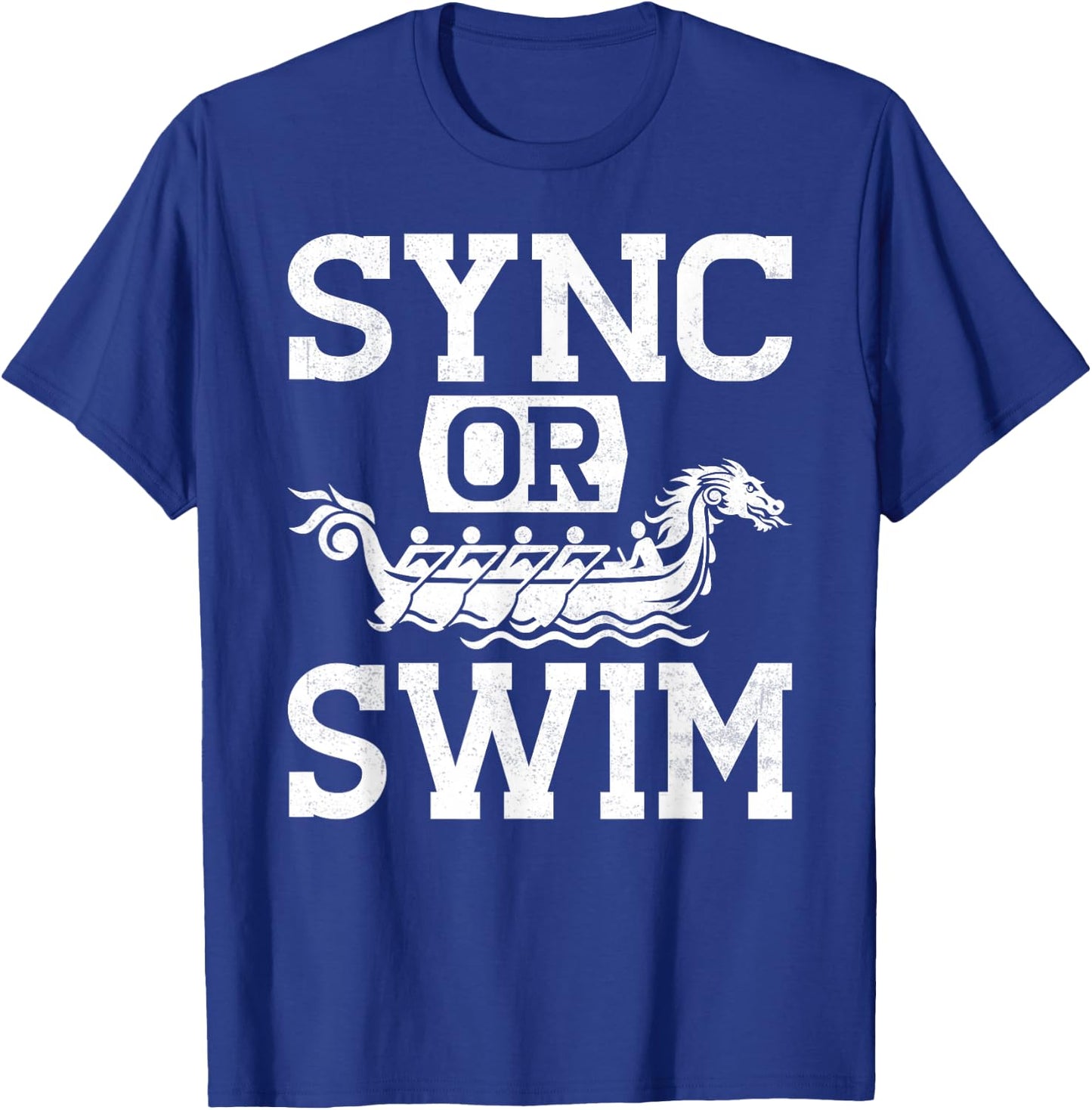 Funny Dragon Boat Racing Paddle Sync Or Swim T-Shirt - T-Shirt | Royal