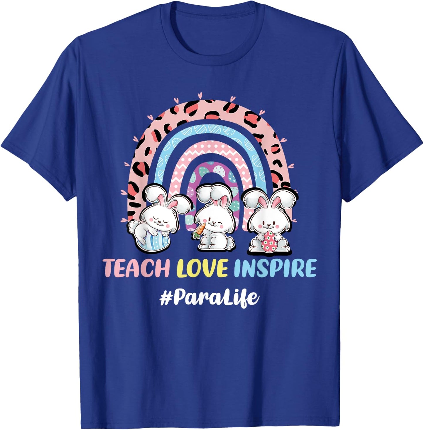 Rainbow Easter Para Teacher Paraprofessional Paraeducator T-Shirt - T-Shirt | Royal