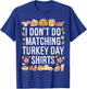 I Don't Do Matching Turkey Day Shirts Thanksgiving Couples T-Shirt - T-Shirt | Royal