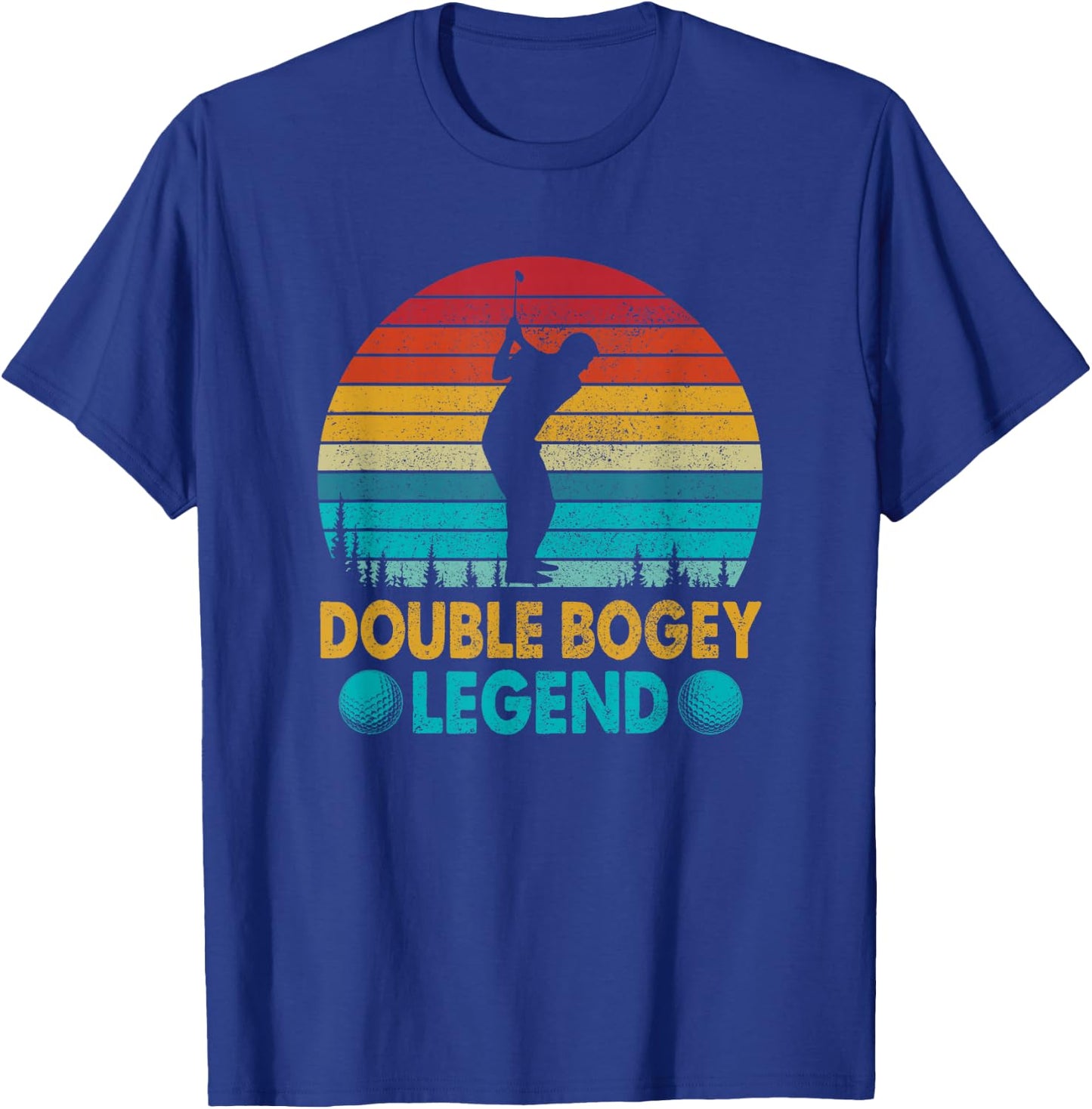 Double Bogey Legend, Funny Golf Player Golfer Saying Father T-Shirt - T-Shirt | Royal