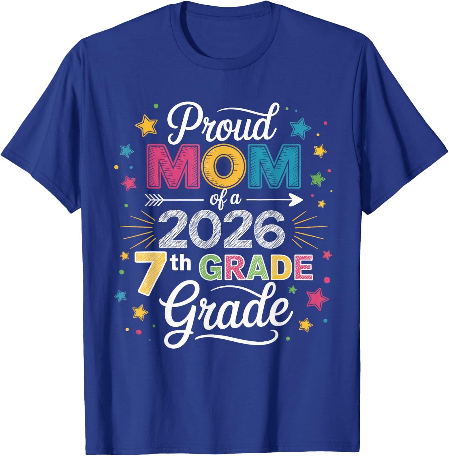 Proud Mom of A Class 2026 7th Grade Graduate Graduation T-Shirt - T-Shirt | Royal