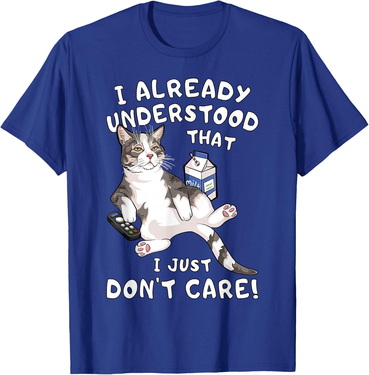 Funny Lazy Cat I Just Don't Care Indifference T-Shirt - T-Shirt | Royal