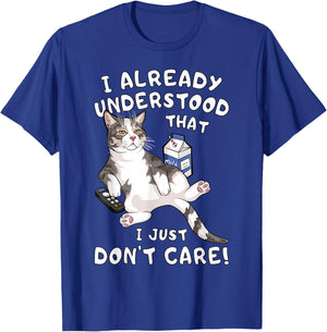 Funny Lazy Cat I Just Don't Care Indifference T-Shirt - T-Shirt | Royal