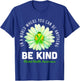 Be Kind Daisy Flower Mental Health Awareness Men Women Kids T-Shirt - T-Shirt | Royal