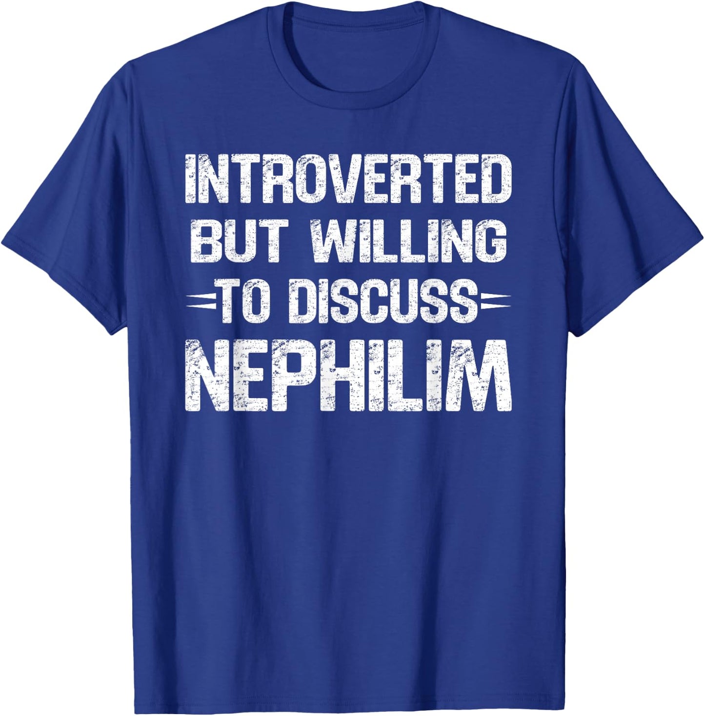 Introverted But Willing To Discuss Nephilim Vintage Humor T-Shirt - T-Shirt | Royal