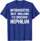 Introverted But Willing To Discuss Nephilim Vintage Humor T-Shirt - T-Shirt | Royal