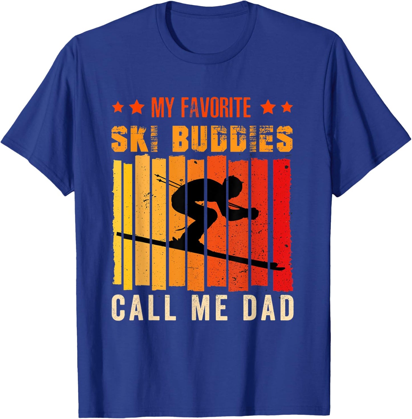 My Favorite Ski Buddies Call Me Dad Skiing for Ski Lovers T-Shirt - T-Shirt | Royal