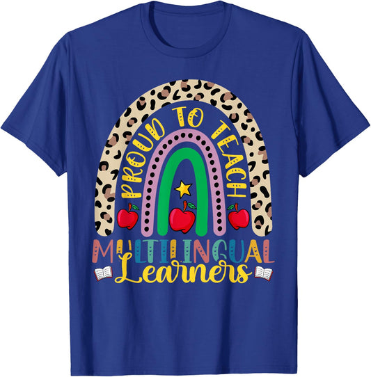 Proud to Teach Multilingual Learners - Multilingual Teacher T-Shirt - T-Shirt | Royal