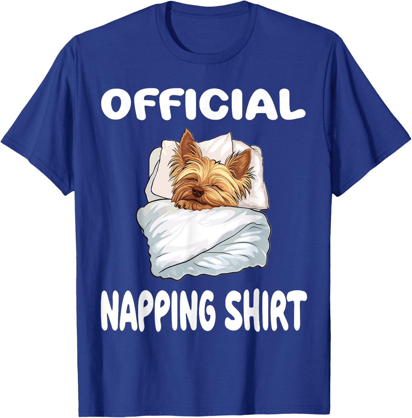 Yorkshire Terrier Yorkie Dog Pajamas Official Napping Men Women Girls Kids T-Shirt - T-Shirt | Royal