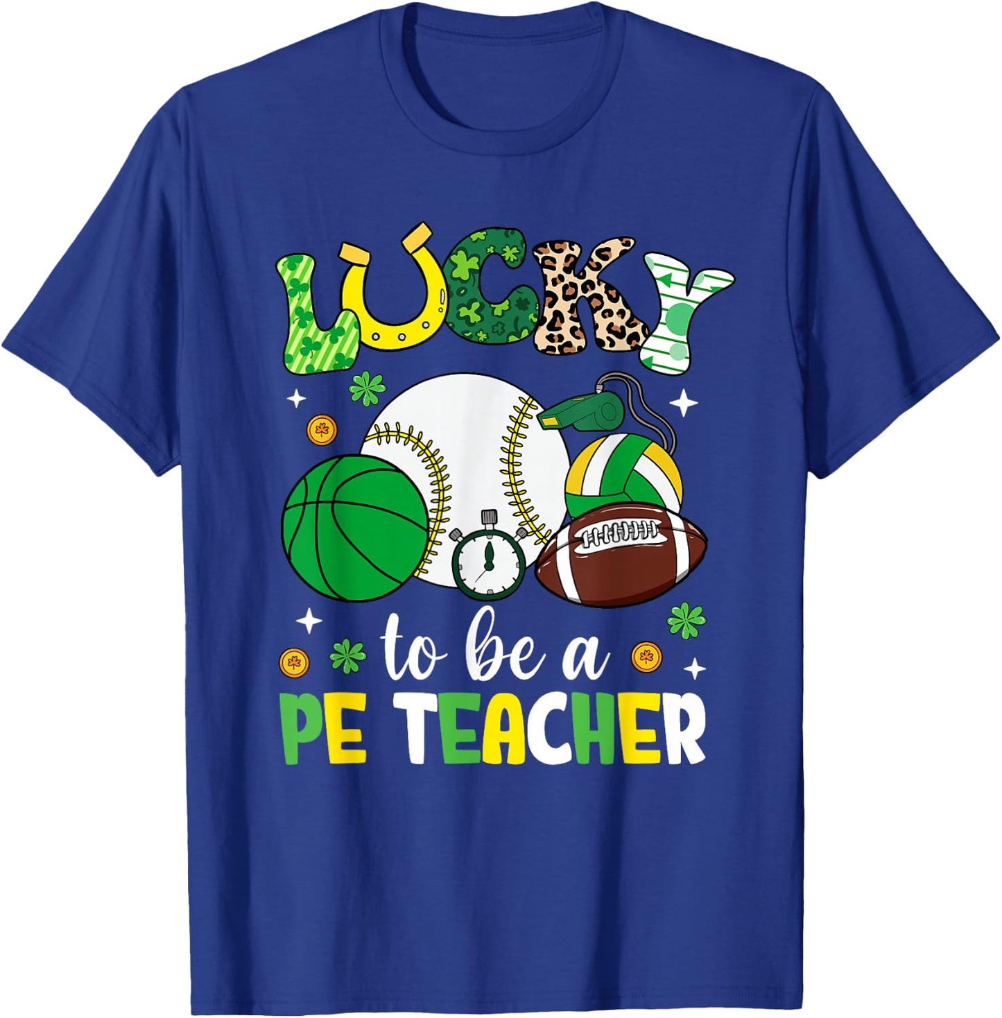 Lucky To Be A PE Teacher Shamrock St Patrick's Day T-Shirt - T-Shirt | Royal