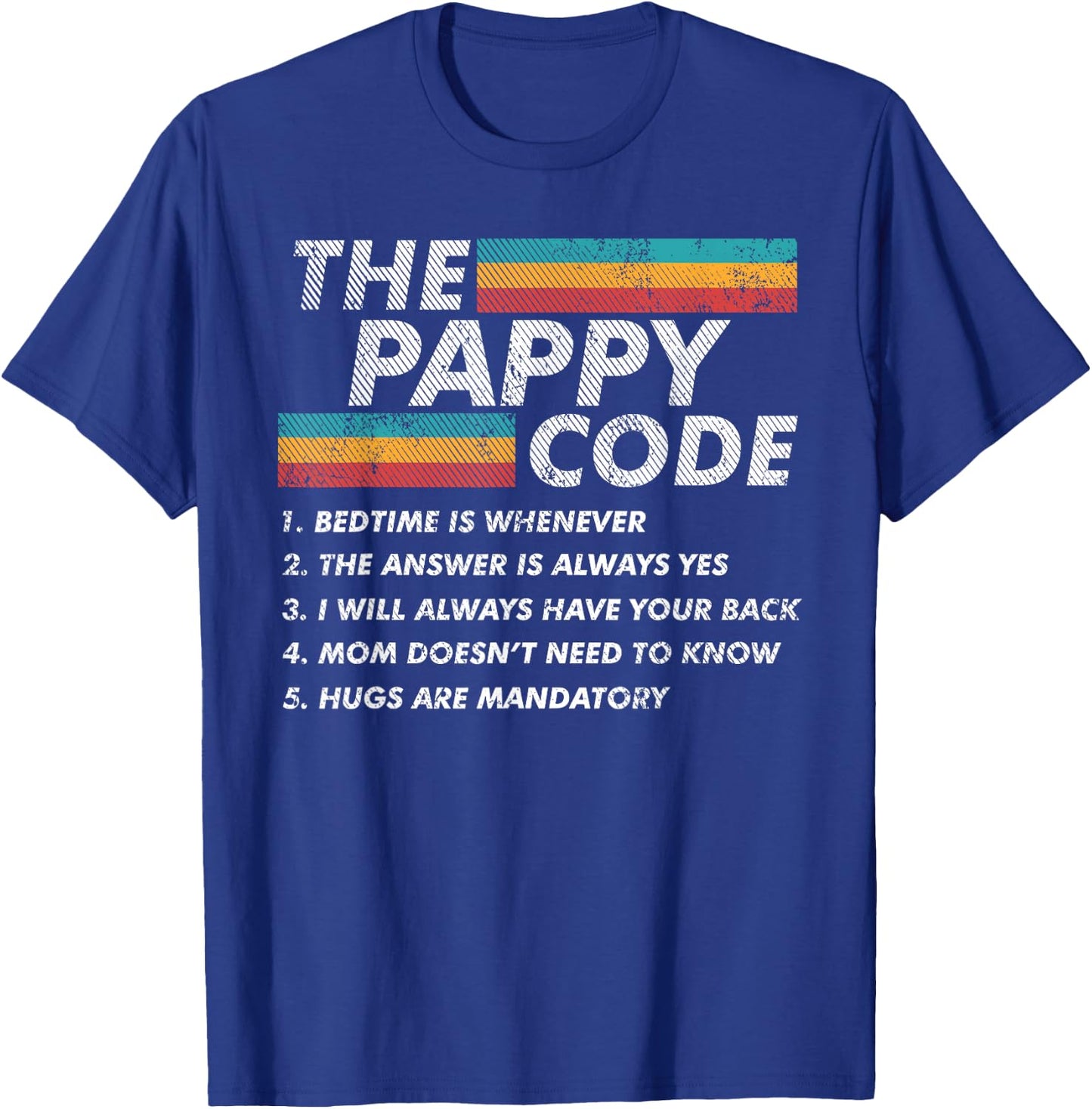 The Pappy Code Fun Rules Funny Grandpa Family Joke T-Shirt - T-Shirt | Royal