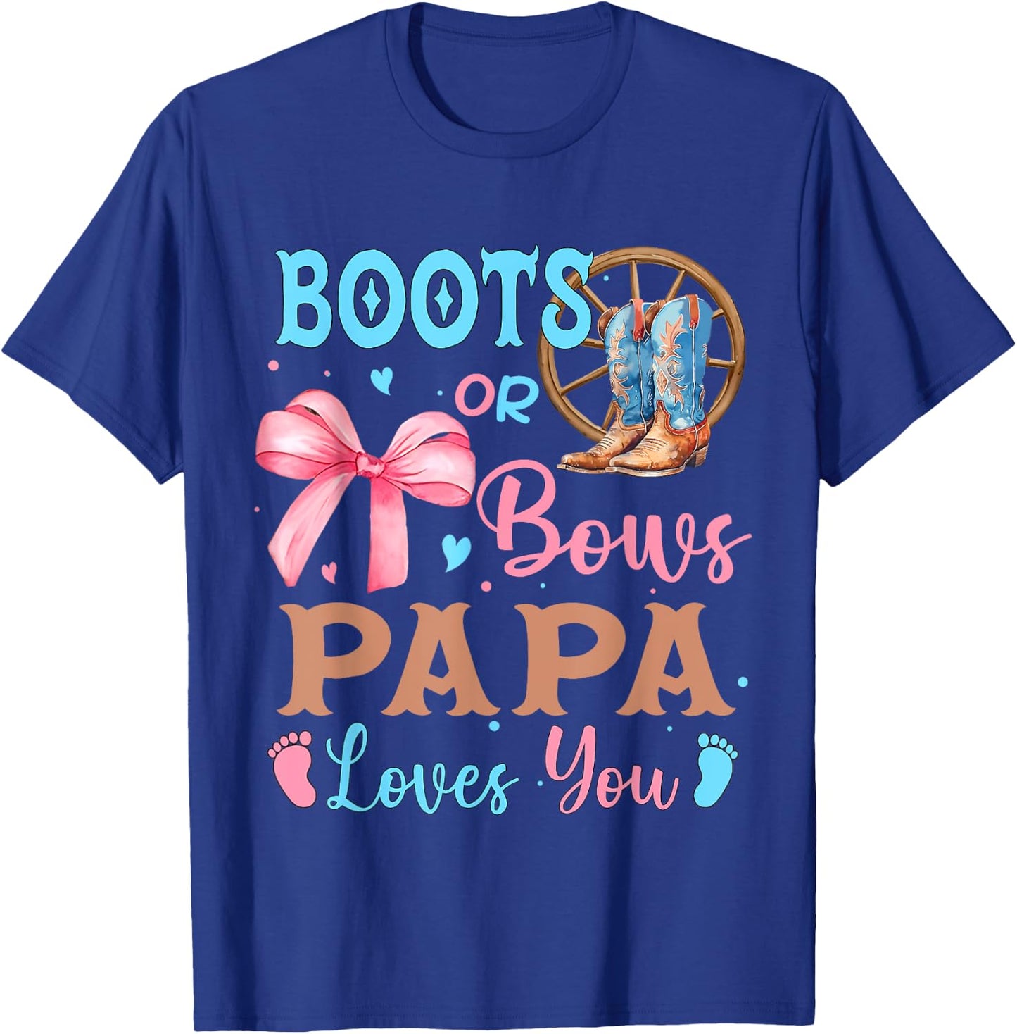 Boots or Bows Gender Reveal Decorations Papa Loves You T-Shirt - T-Shirt | Royal